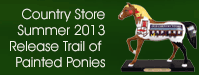 Country Store Trail of Painted Ponies 2013 Release